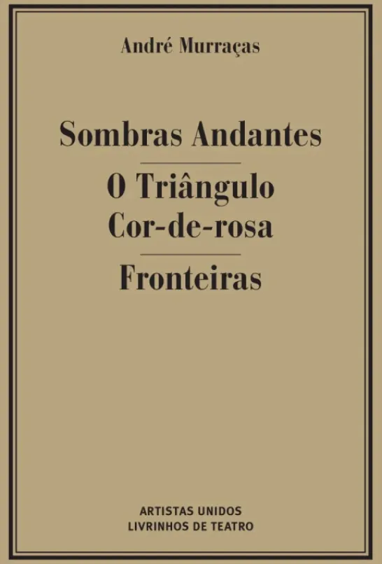 Sombras Andantes / O Triângulo Cor-de-Rosa / Fronteiras