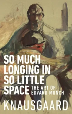 So Much Longing in So Little Space