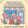 Sonhar e Colorir - Animais em Cenários Fofinhos