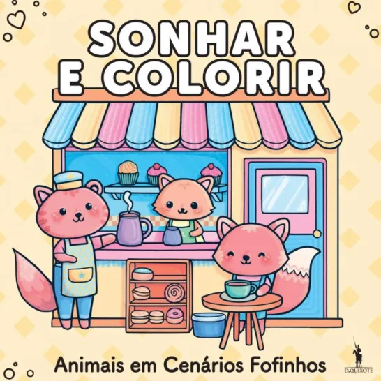 Sonhar e Colorir - Animais em Cenários Fofinhos