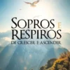 Sopros e Respiros de Crescer e Ascender