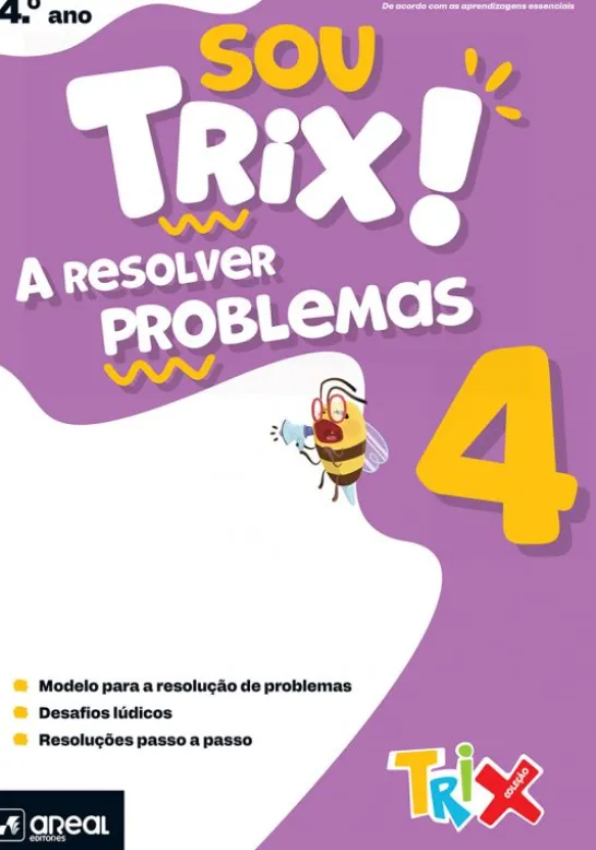 Sou Trix! A Resolver Problemas 4 - 4.º Ano