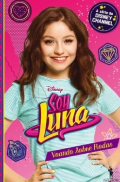 Soy Luna 5 - Voando Sobre Rodas