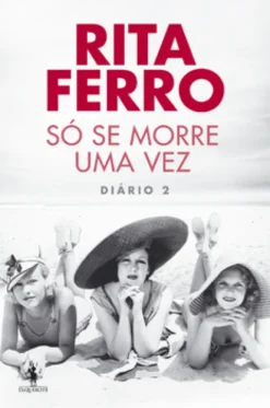 Só Se Morre Uma Vez ? Diário 2