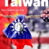 Taiwan - Paz e Guerra na Ásia
