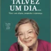 Talvez um Dia…