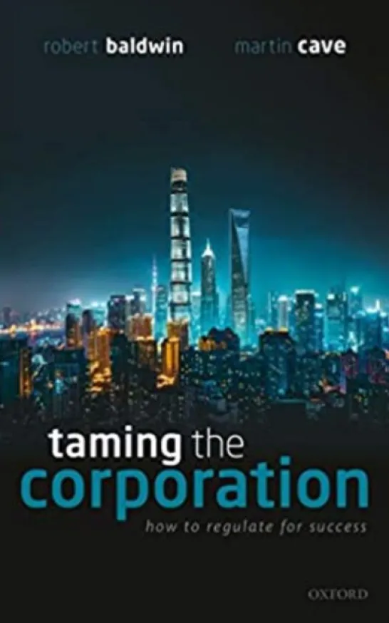 Taming the Corporation: How to Regulate for Success