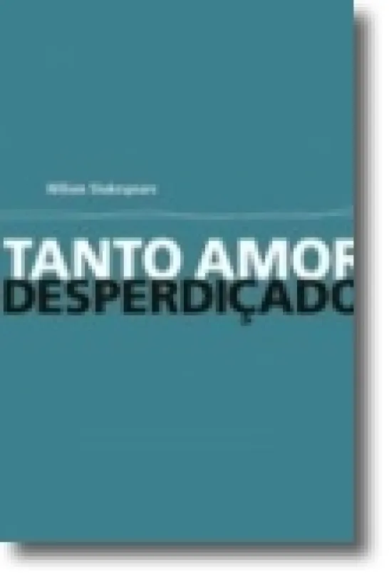 Tanto Amor Desperdiçado
