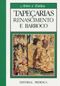 Tapeçarias - Renascimento e Barroco