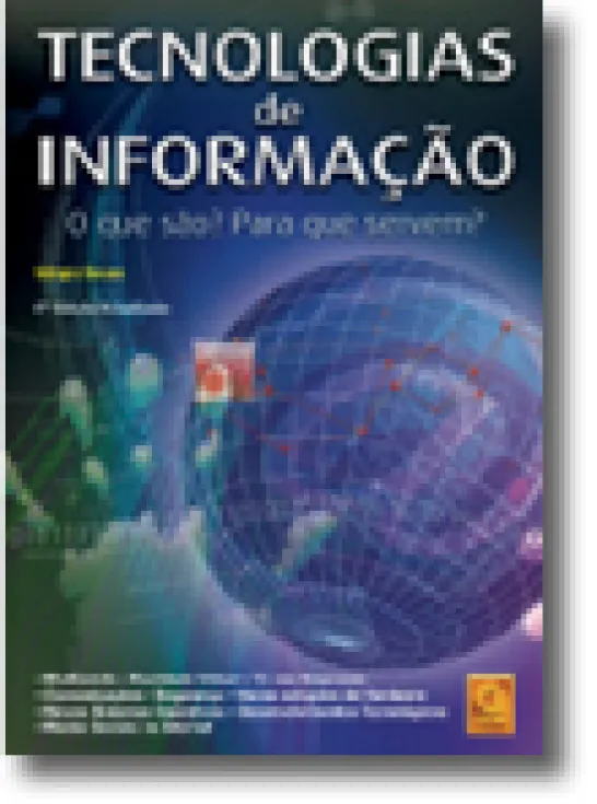 Tecnologias de Informação - O que são e para que servem?