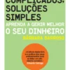 Tempos Complicados, Soluções Simples