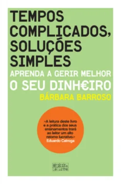 Tempos Complicados, Soluções Simples