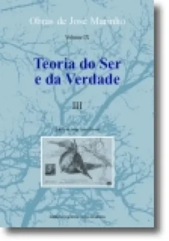 Teoria do Ser e da Verdade - Vol. IX, T. III