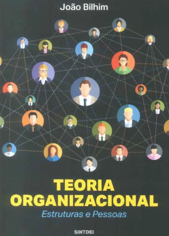Teoria Organizacional - Estruturas e Pessoas