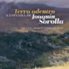 Terra Adentro: a Espanha de Joaquín Sorolla/The Land: Joaquín Sorolla's Spain