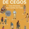 Terra de Cegos - Uma Memória nos Confins da Visão