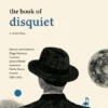 The Book of Disquiet - A Selection