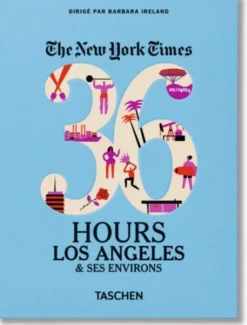 The New York Times: 36 Hours, Los Angeles & Beyond