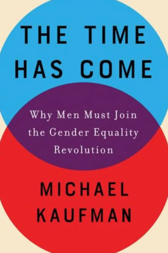 The Time Has Come - Why Men Must Join the Gender