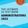 The Ultimate EU Test Book - Administrators 2023