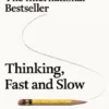 Thinking, Fast and Slow