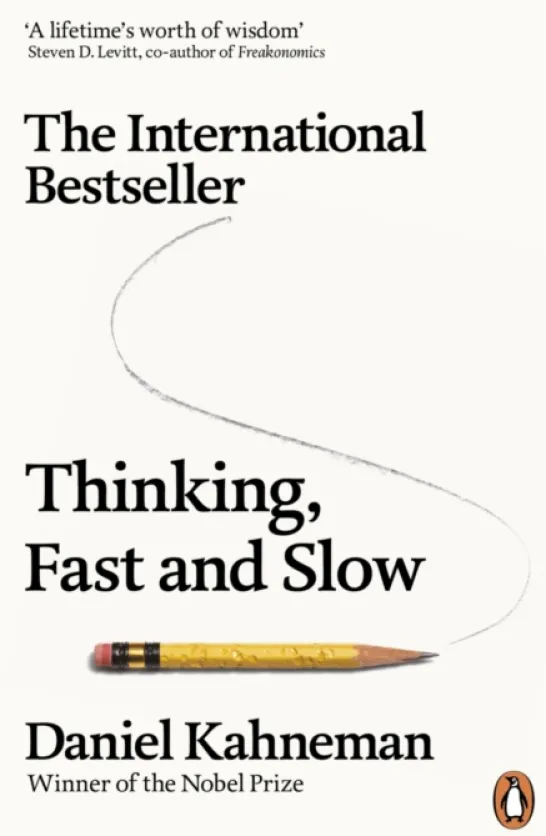 Thinking, Fast and Slow