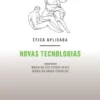 Ética Aplicada - Novas Tecnologias