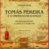 Tomás Pereira e o Imperador Kangxi - Um diálogo entre a China e o Ocidente