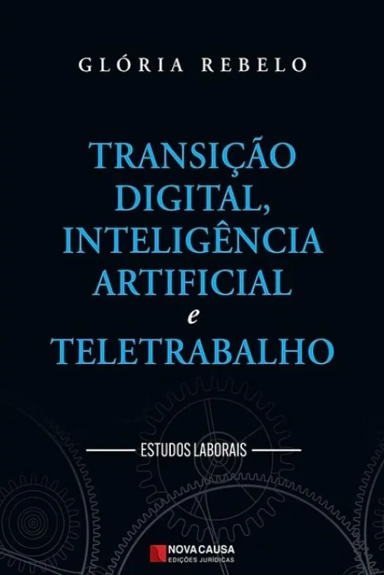 Transição Digital, Inteligência Artificial e Teletrabalho - Estudos Laborais