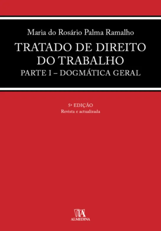 Tratado de Direito do Trabalho Parte I Dogmática Geral