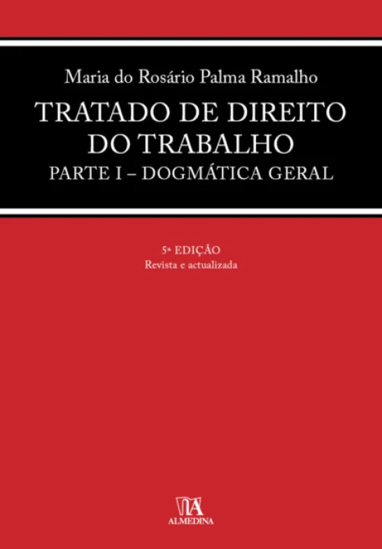 Tratado de Direito do Trabalho Parte I Dogmática Geral - 5ª Edição