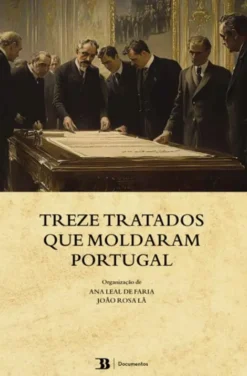 Treze Tratados Que Moldaram Portugal
