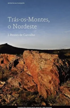 Trás-os-Montes, o Nordeste