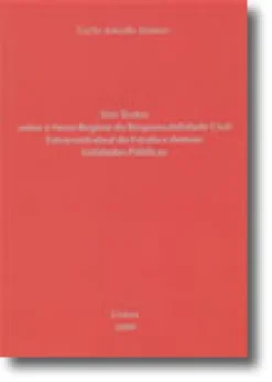 Três Textos sobre o Novo Regime da Responsabilidade Civil Extracontratual do Estado e demais Entidades Públicas