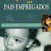 Truques e Dicas Para Pais Empregados - Soluções Criativas Para Os Problemas Diários