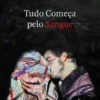 Tudo Começa pelo Sangue