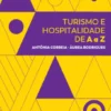 Turismo e Hospitalidade de A a Z
