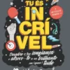 Tu és Incrível