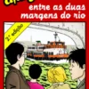 Uma Aventura Entre as Duas Margens do Rio
