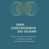 Uma cartografia do olhar