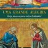 Uma Grande Alegria - Hoje Nasceu para nós o Salvador
