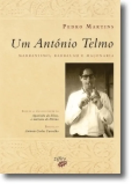 Um António Telmo: Marranismo, Kabbalah e Maçonaria