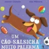 Um Cão-Salsicha Muito Palerma