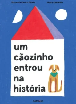 Um Cãozinho Entrou na História
