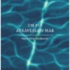 Um Fio Atravessa o Mar