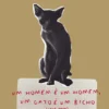 Um Homem é um Homem, um Gato é um Bicho