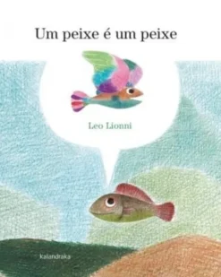 Um Peixe é um Peixe