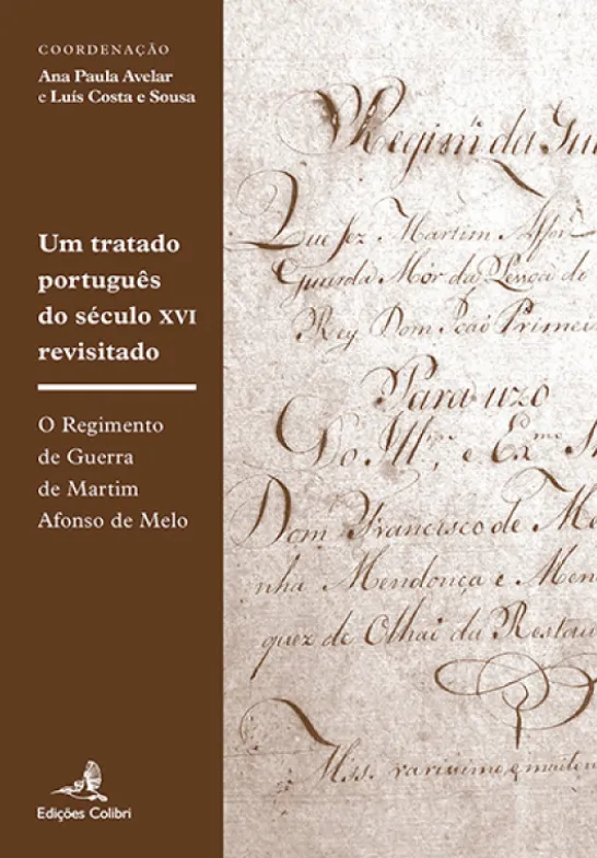 Um Tratado Português do Século XVI Revisitado - O Regimento de Guerra de Martim Afonso de Melo