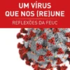 Um Vírus Que Nos (Re)Une - Reflexões da FEUC