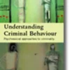 Understanding Criminal Behaviour: Psychosocial Approaches to Criminality